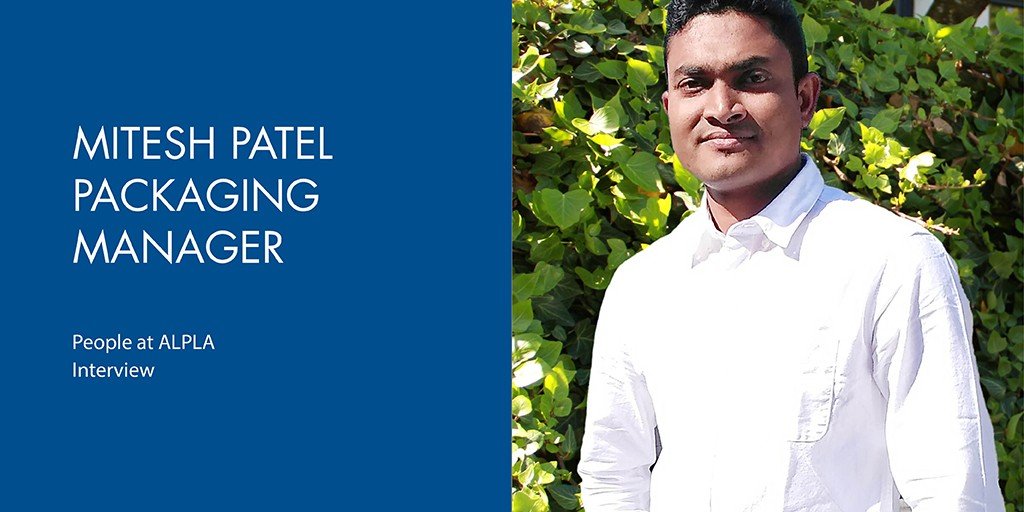Mitesh Patel, Packaging Manager at ALPLA